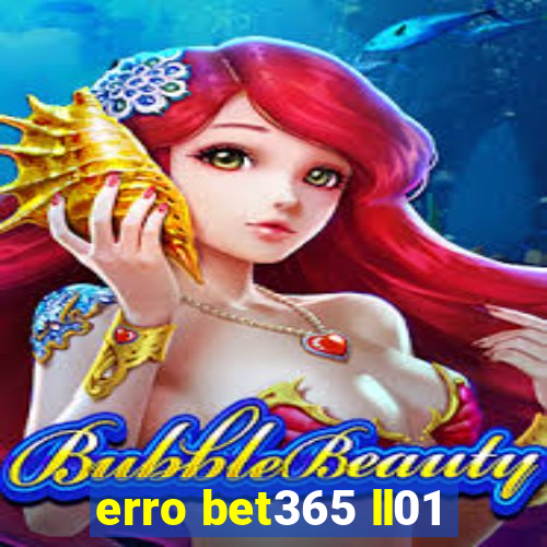 erro bet365 ll01